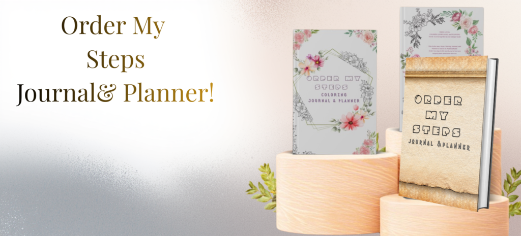 Order My Steps Journals & Planner!